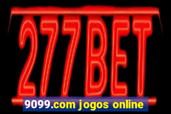 9099.com jogos online